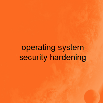 Operating system security hardening